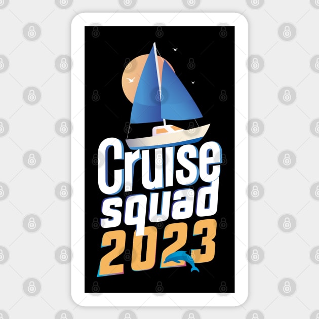 Family Vacation Cruise Squad 2023 , Cruise with Your Squad Sticker by badCasperTess